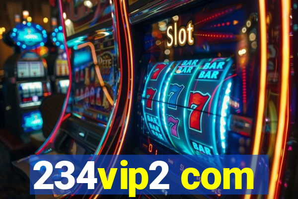 234vip2 com